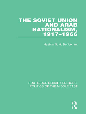 cover image of The Soviet Union and Arab Nationalism, 1917-1966